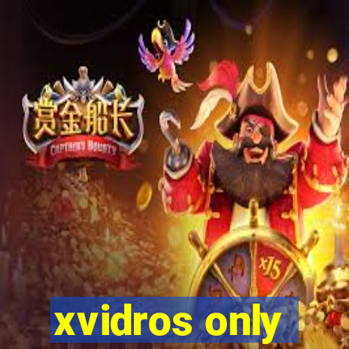 xvidros only